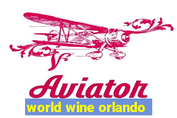 world wine orlando