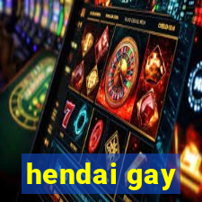 hendai gay