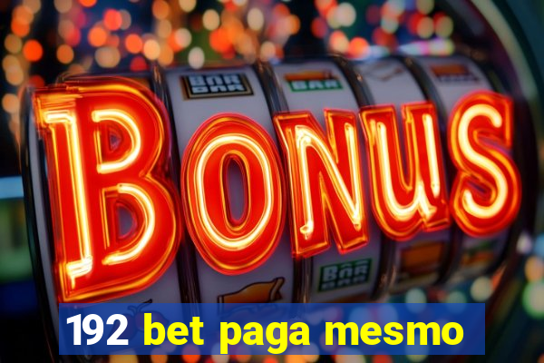 192 bet paga mesmo