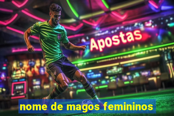 nome de magos femininos