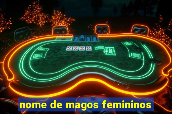 nome de magos femininos