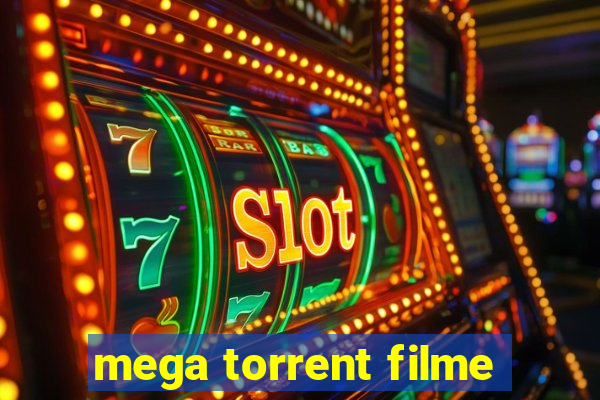 mega torrent filme