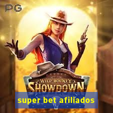 super bet afiliados