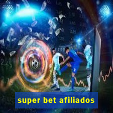 super bet afiliados