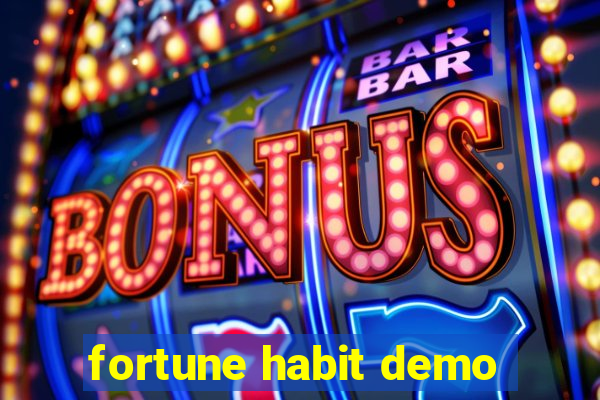 fortune habit demo