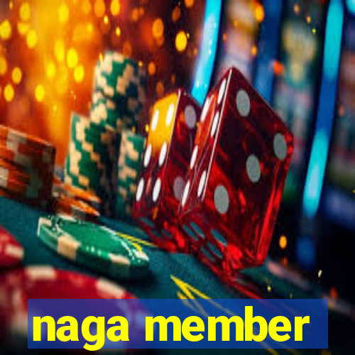 naga member