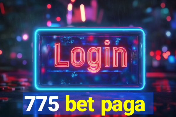 775 bet paga