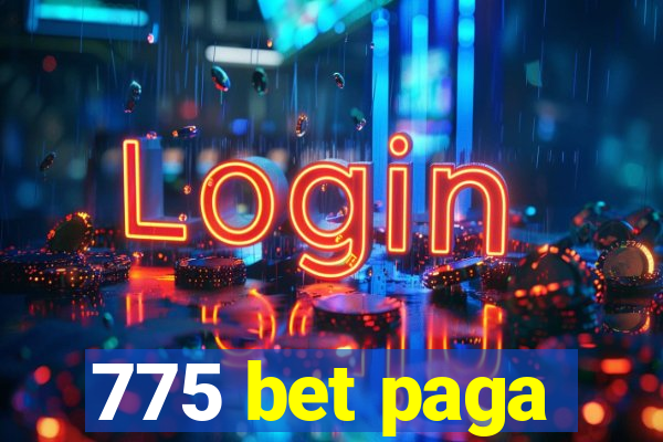 775 bet paga