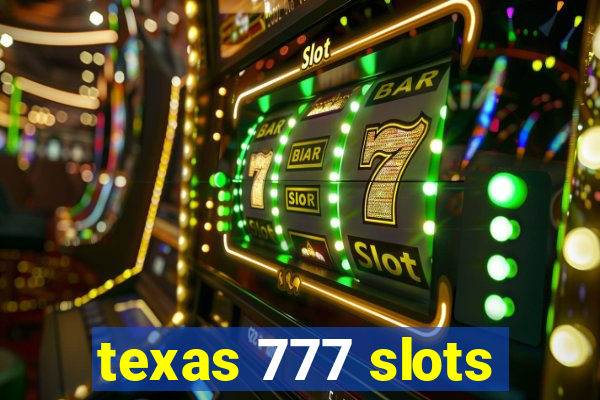 texas 777 slots