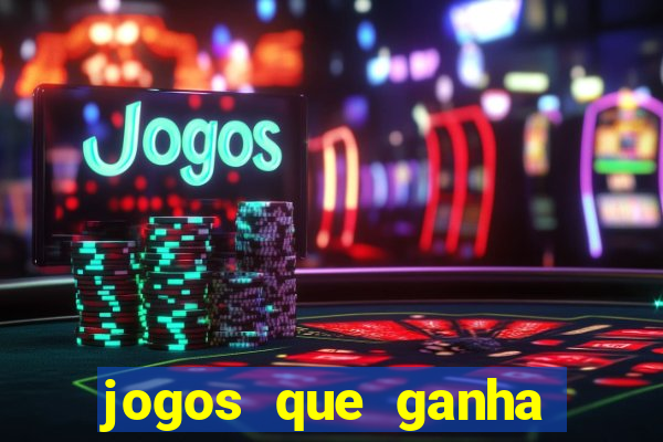 jogos que ganha dinheiro de verdade sem pagar nada