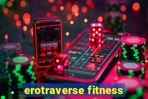 erotraverse fitness