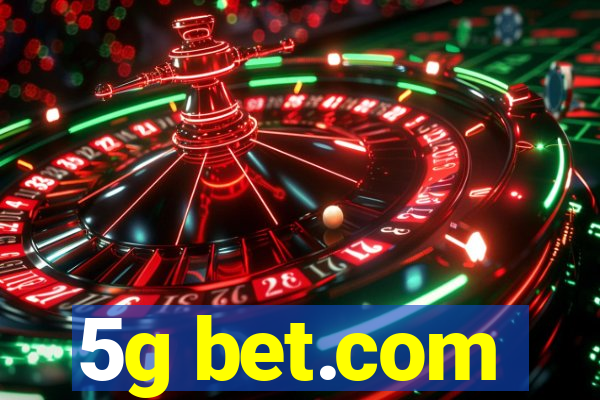 5g bet.com