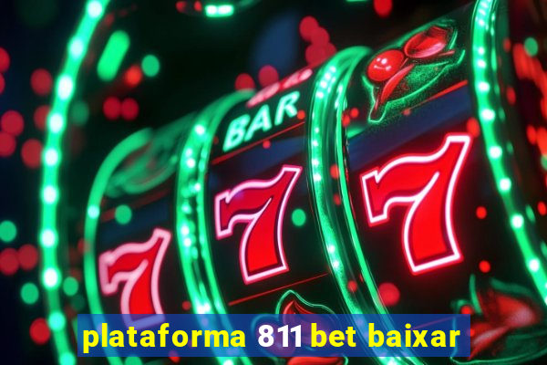 plataforma 811 bet baixar