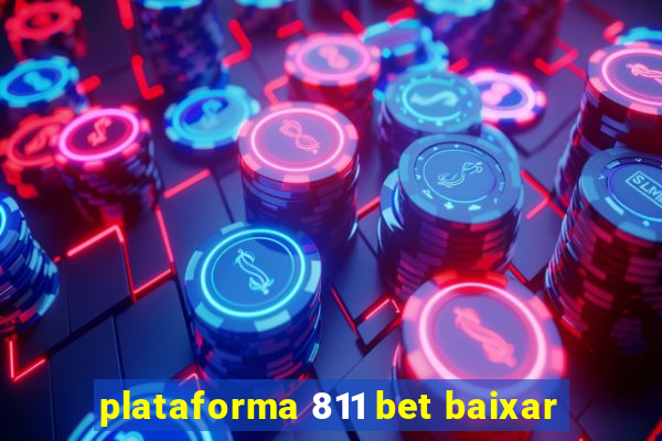 plataforma 811 bet baixar