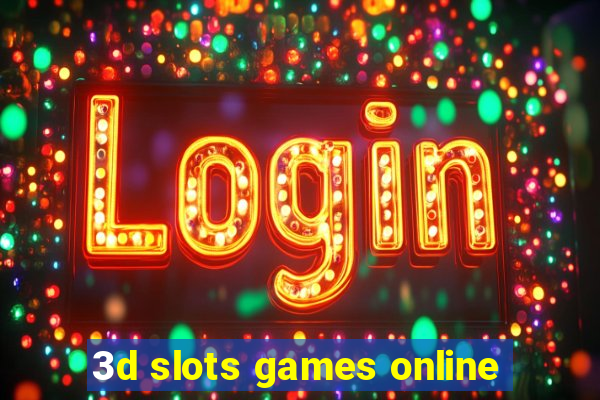 3d slots games online