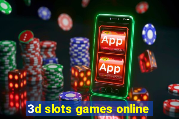 3d slots games online