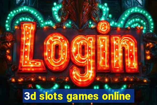 3d slots games online