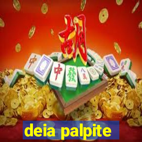 deia palpite