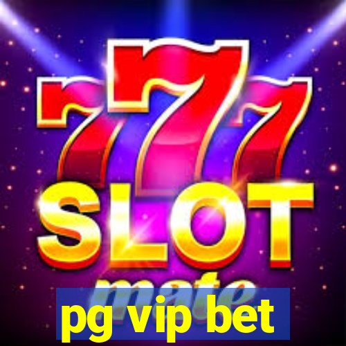 pg vip bet