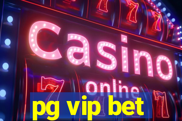 pg vip bet