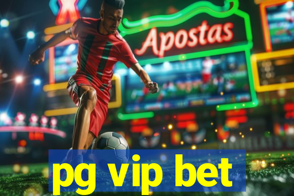 pg vip bet