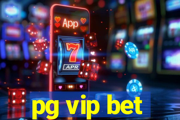 pg vip bet