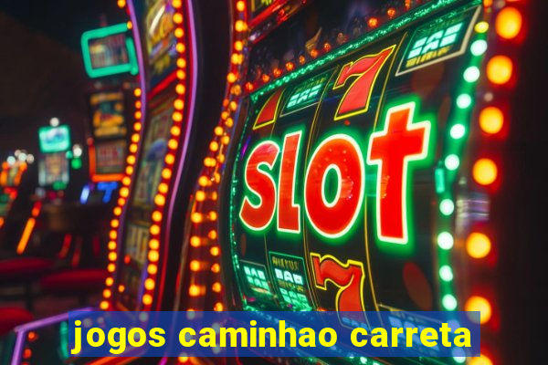 jogos caminhao carreta