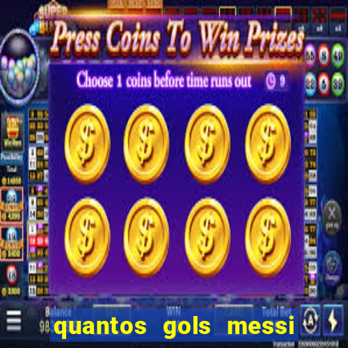 quantos gols messi tem na carreira