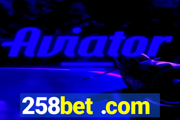 258bet .com