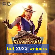 bet 2023 winners