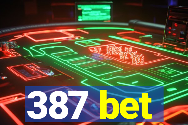 387 bet