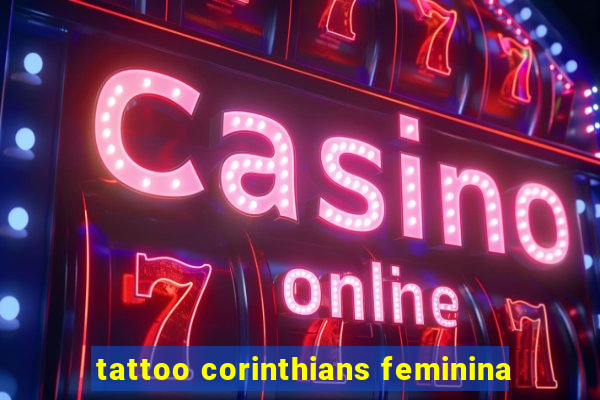 tattoo corinthians feminina