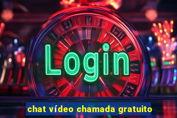 chat vídeo chamada gratuito