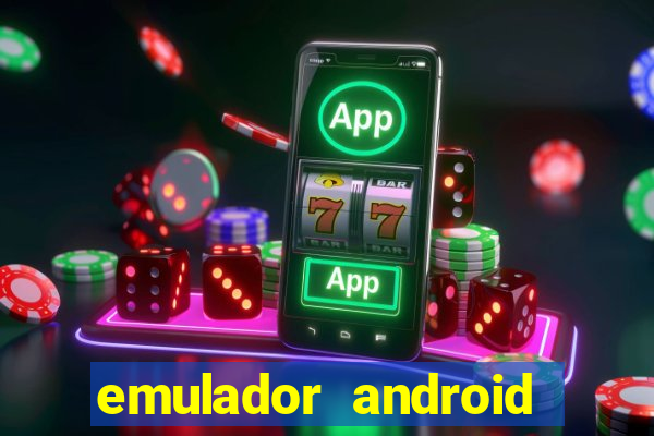 emulador android para pc fraco