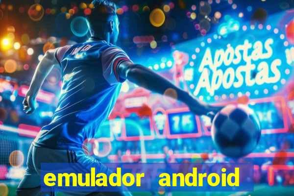 emulador android para pc fraco