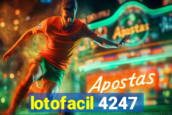 lotofacil 4247