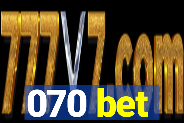 070 bet