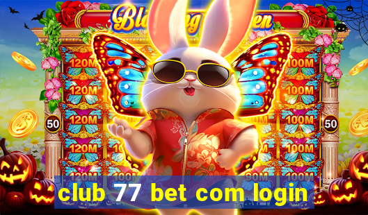 club 77 bet com login