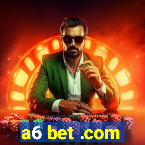 a6 bet .com