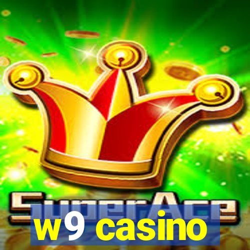 w9 casino