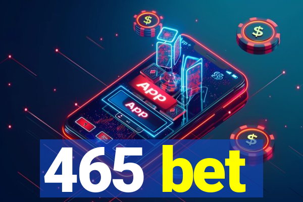 465 bet