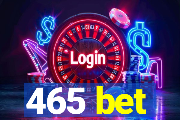 465 bet