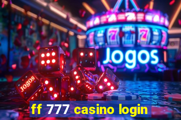 ff 777 casino login