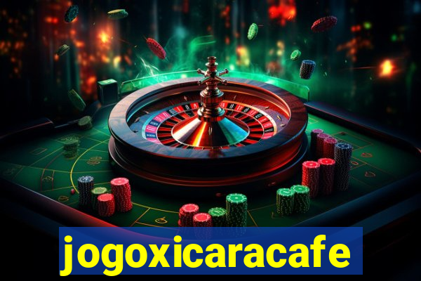 jogoxicaracafe