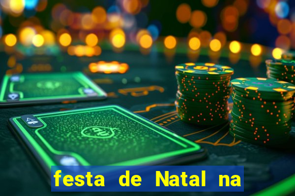 festa de Natal na escola temas