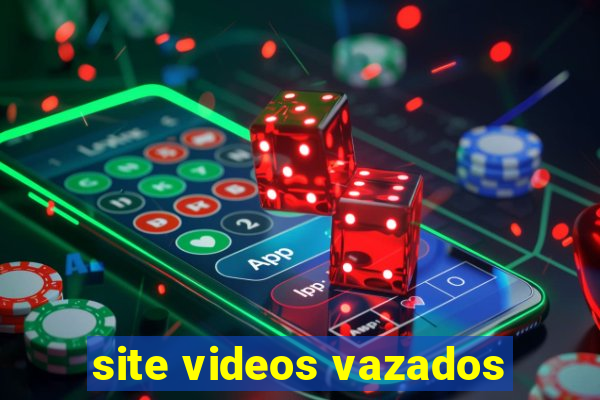 site videos vazados