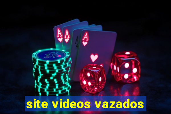 site videos vazados