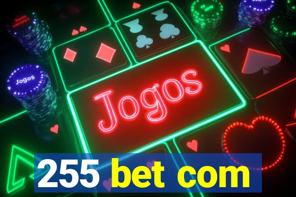 255 bet com