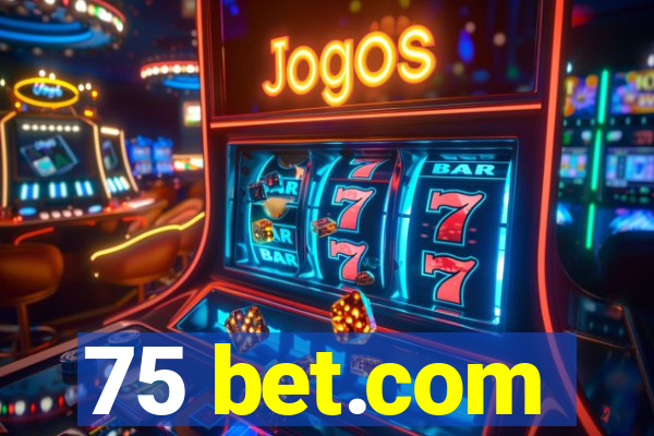 75 bet.com