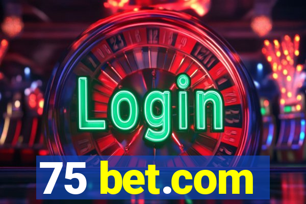 75 bet.com